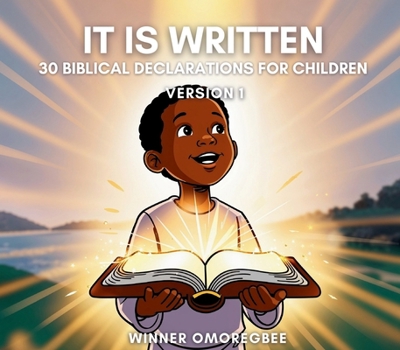 Paperback It is Written: 30 Biblical Declarations for Children Version 1: 30 Biblical Declarations for Children Version 1 Book