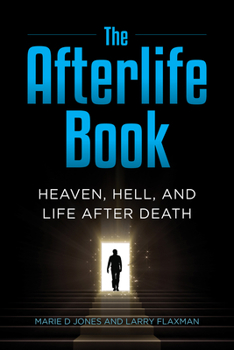 Paperback The Afterlife Book: Heaven, Hell, and Life After Death Book