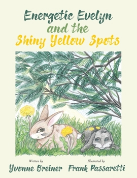 Paperback Energetic Evelyn and the Shiny Yellow Spots Book