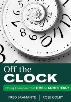 Paperback Off the Clock: Moving Education from Time to Competency Book