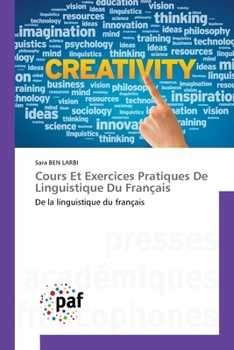 Paperback Cours Et Exercices Pratiques De Linguistique Du Français [French] Book