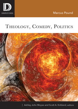 Paperback Theology, Comedy, Politics Book