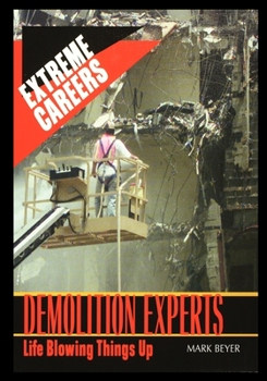 Paperback Demolition Experts: Life Blowing Things Up Book
