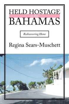 Paperback Held Hostage in the Bahamas: Rediscovering Home Book