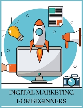 Paperback Digital Marketing for Beginners: The Best Guide Book