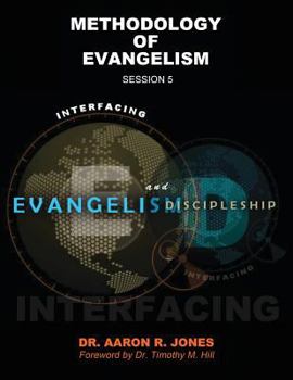 Paperback Interfacing Evangelism and Discipleship Session 5: Methodology of Evangelism Book