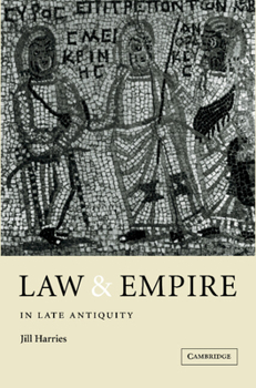 Hardcover Law and Empire in Late Antiquity Book