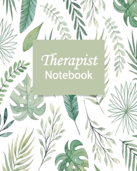 Paperback Therapist Notebook: Massage Therapists log, Record Appointments, Notes, Treatment Plans, Log Interventions - Note taking Planner Logbook Book