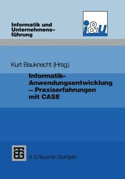 Paperback Informatik - Anwendungsentwicklung - Praxiserfahrungen: Probleme, Lösungen Und Erfahrungen Bei Einführung Und Einsatz Von Case [German] Book