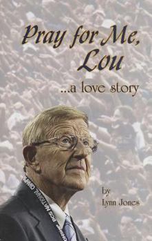 Paperback Pray for Me, Lou: A Love Story Book