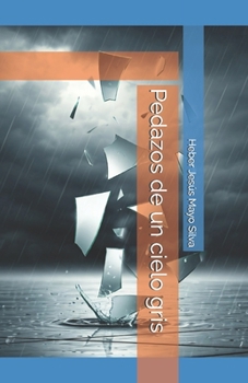 Paperback Pedazos de un cielo gris [Spanish] Book