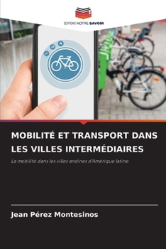 Paperback Mobilité Et Transport Dans Les Villes Intermédiaires [French] Book