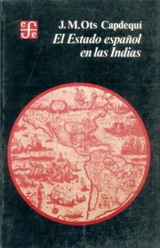 Paperback El Estado Espanol En Las Indias (Historia) (Spanish Edition) [Spanish] Book