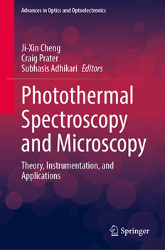 Hardcover Photothermal Spectroscopy and Microscopy: Theory, Instrumentation, and Applications Book