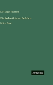 Die Reden Gotamo Buddhos: Dritter Band