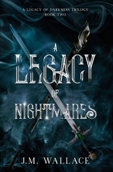 Paperback A Legacy of Nightmares: A Legacy of Darkness Trilogy Book Two Book