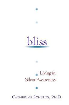 Paperback Bliss: Living in Silent Awareness Book