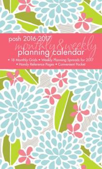 Calendar Posh: Breezy Blooms 2016-2017 Monthly/Weekly Planning Calendar Book