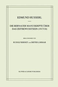 Paperback Die Bernauer Manuskripte Über Das Zeitbewusstsein (1917/18) [German] Book