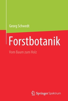 Paperback Forstbotanik: Vom Baum Zum Holz [German] Book