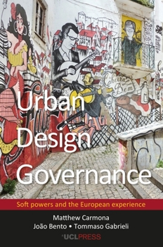 Hardcover Urban Design Governance: Soft powers and the European experience Book
