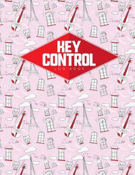 Paperback Key Control Log Book: Key Control Record Book, Key Register Book, Key Inventory Template, Key Register System In Property Management, Cute P Book