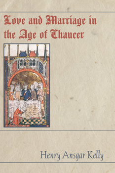 Paperback Love and Marriage in the Age of Chaucer Book