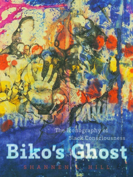 Paperback Biko's Ghost: The Iconography of Black Consciousness Book