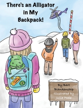 Paperback There's An Alligator In My Backpack! Book