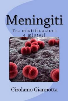 Paperback Meningiti: Tra mistificazioni e misteri [Italian] Book