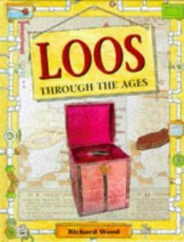 Hardcover Loos Through the Ages (Rooms Through the Ages) Book