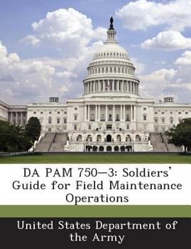 Paperback Da Pam 750-3: Soldiers' Guide for Field Maintenance Operations Book
