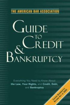 Paperback The American Bar Association Guide to Credit and Bankruptcy Book