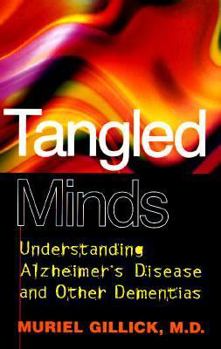 Hardcover Tangled Minds: Understanding Alzheimer's Disease and Other Dementias Book