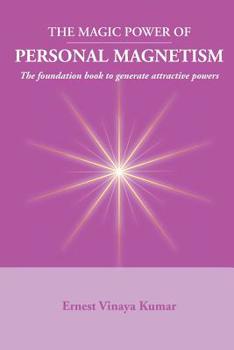 Paperback Magic Power of Personal Magnetism: A foundation book to develop personal attraction Book