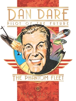 Classic Dan Dare: The Phantom Fleet (Dan Dare (Graphic Novel)) - Book #11 of the Dan Dare