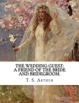 Paperback The Wedding Guest: A Friend Of The Bride And Bridegroom. Book