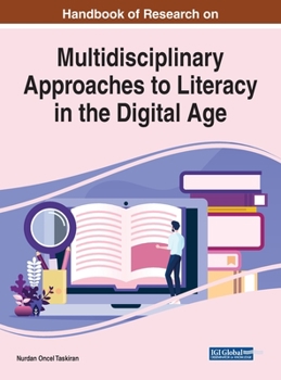 Hardcover Handbook of Research on Multidisciplinary Approaches to Literacy in the Digital Age Book