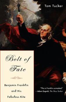Paperback Bolt of Fate: Benjamin Franklin and His Electric Kite Hoax Book