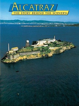 Paperback Alcatraz: The Story Behind the Scenery Book