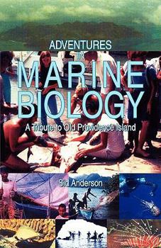Paperback Adventures in Marine Biology: A Tribute to Old Providence Island Book
