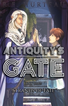 Paperback Antiquity's Gate: Strands of Fate Book