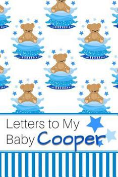 Paperback Letters to My Baby Cooper: Personalized Journal for New Mommies with Baby Boy Book