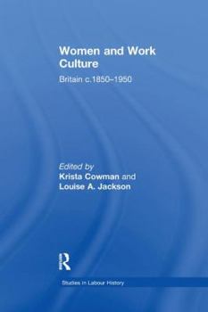 Paperback Women and Work Culture: Britain c.1850-1950 Book
