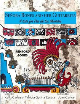 Paperback Senora Bones and her Guitarrita: A tale for Dia de los Muertos Book