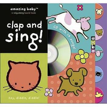 Hardcover Clap and Sing!: A Sing-Along Board Book. Book