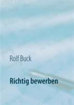 Paperback Richtig bewerben: Zielsicher bewerben [German] Book