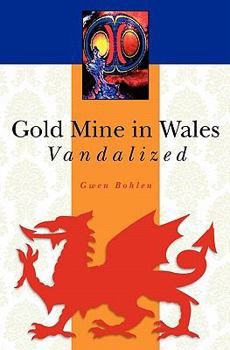 Paperback Gold Mine in Wales Vandalized Book