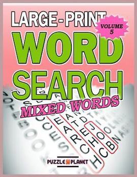 Paperback Large Print Word Search: Mixed Words: Word Search Puzzle Books for Adults [Large Print] Book