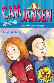 Cam Jansen and the Ghostly Mystery - Book #16 of the Cam Jansen Mysteries